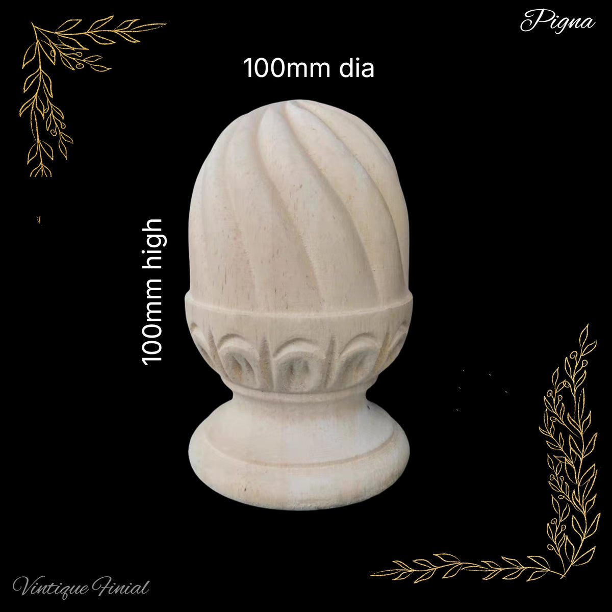 Pigna cone shape Wooden final -6 sizes ideal for stairs