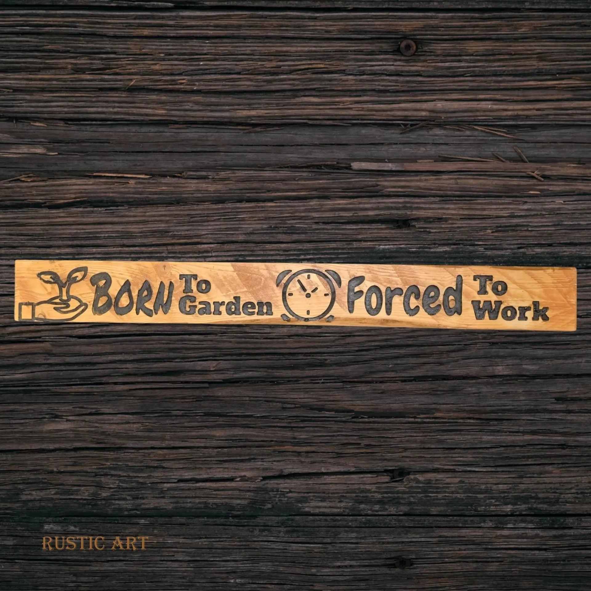 Pallet Wood outdoor Sign BORN TO GARDEN 87cm x 10cm-Vintique Concepts