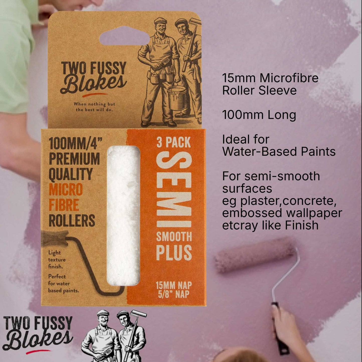 100mm Microfibre Paint Mini-Roller Sleeve 3 Pack -Semi-Smooth 15mm Nap From Two Fussy Blokes