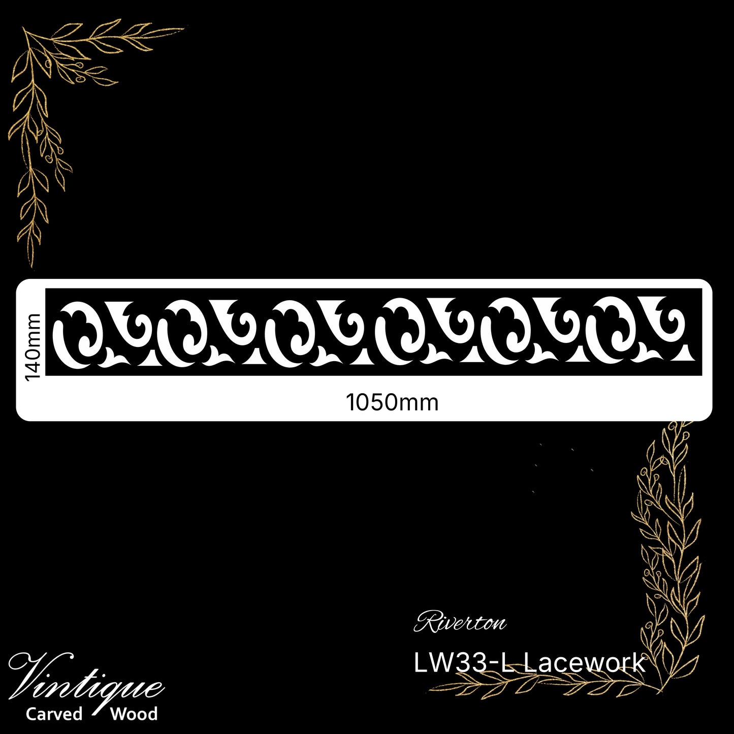 Wooden Lacework Border-Riverton Standard (LW33-L) 140mm x 1050mm