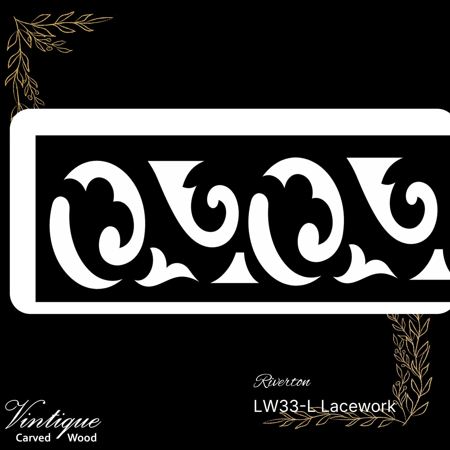 Wooden Lacework Border-Riverton Standard (LW33-L) 140mm x 1050mm