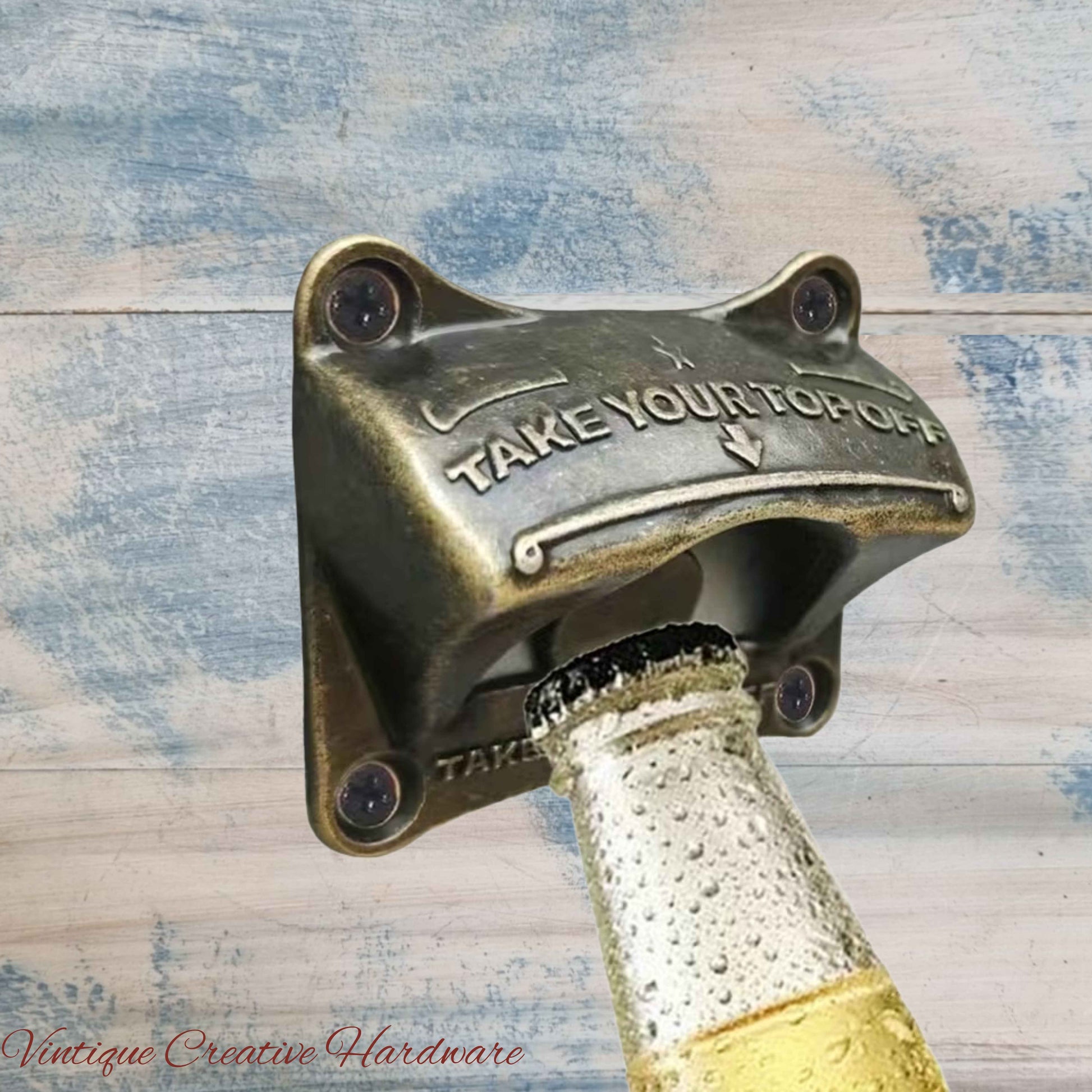 TAKE YOUR TOP OFF- Bronze heavy duty Wall Mounted Vintage Bottle opener for beer bottles