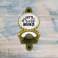 Lets Drink Beer- antique gold HD Wall Mounted Vintage Bottle opener for beer bottles