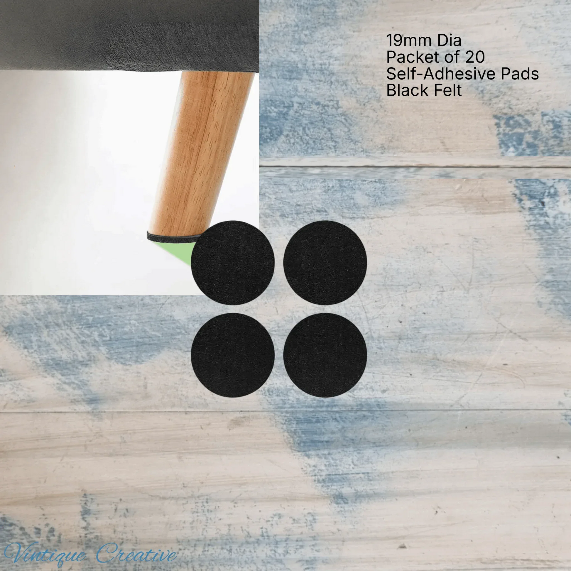 Self-Adhesive Felt Furniture pads-19mm (pkt 20) protect your floors - Vintique Concepts