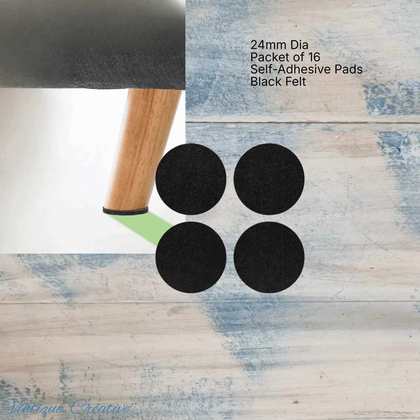 Self-Adhesive Felt Furniture pads-24mm (pkt 16) protect your floors - Vintique Concepts