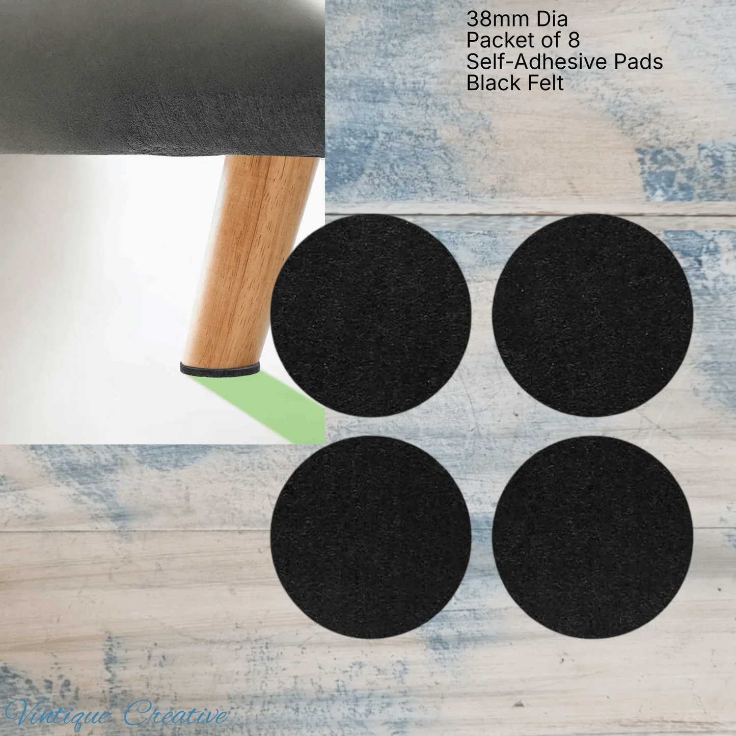 Self-Adhesive Felt Furniture pads-38mm (pkt 8) protect your floors - Vintique Concepts