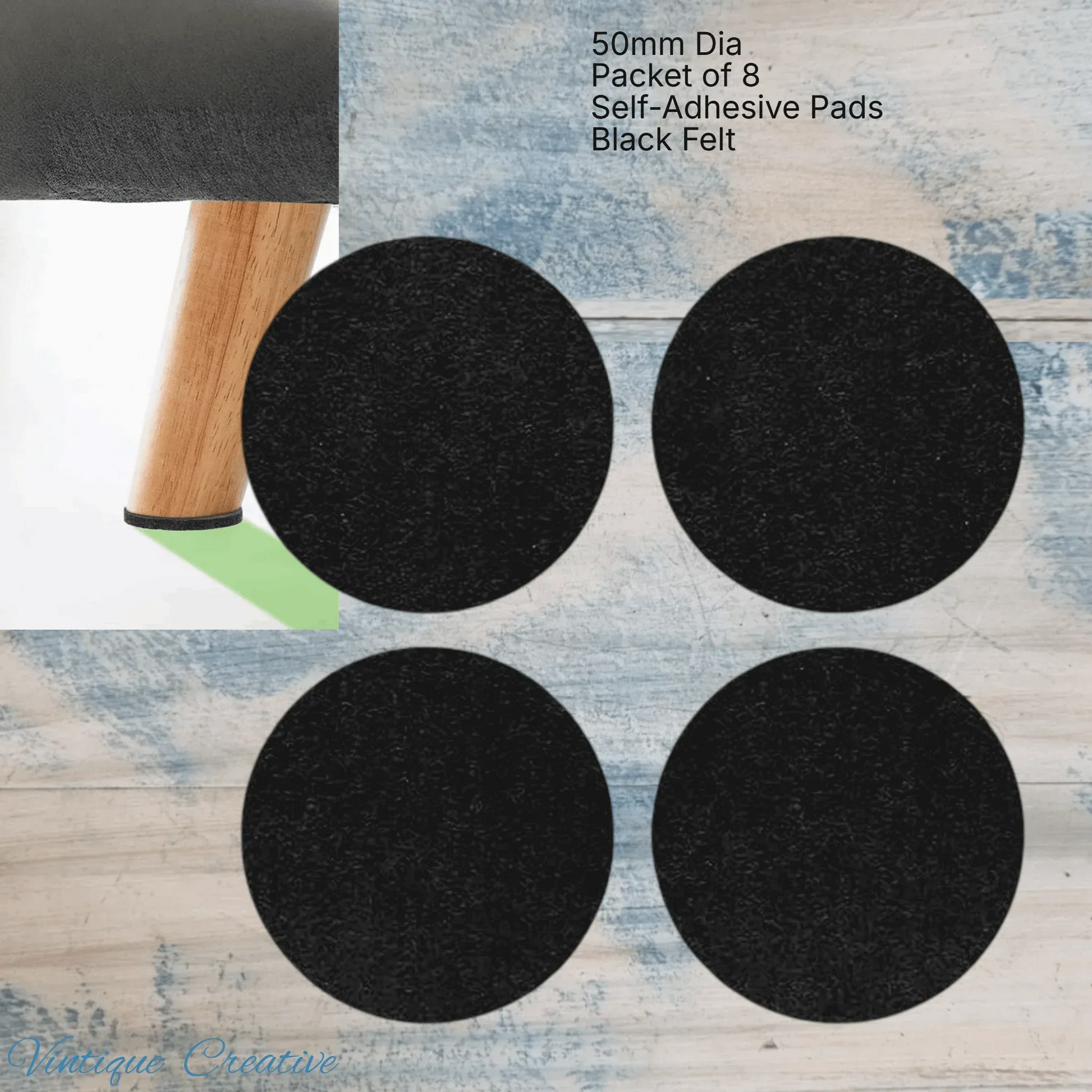 Self-Adhesive Felt Furniture pads-50mm (pkt 8) protect your floors - Vintique Concepts