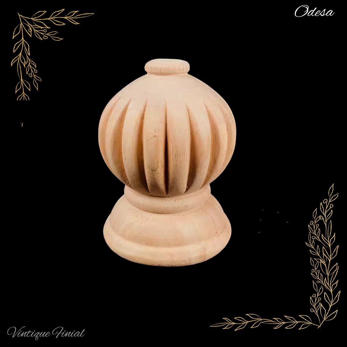 Odesa orb shape Wooden final -2 sizes -beautifully carved
