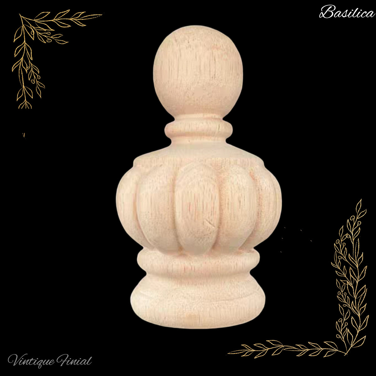 Basilica Domed Crown shape Wooden finial -2 sizes -large designs