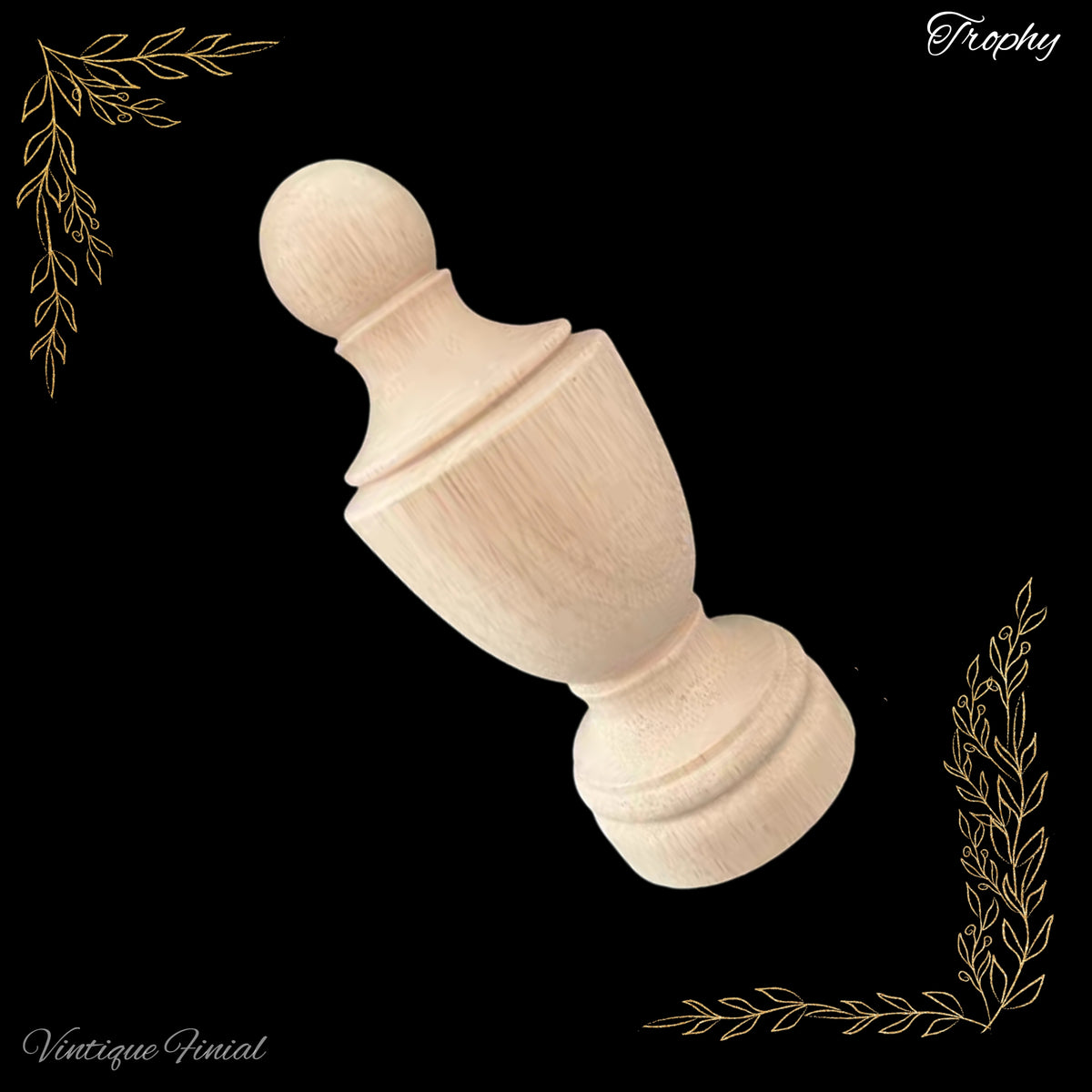 Trophy carved Wooden finial -200mm x 80mm