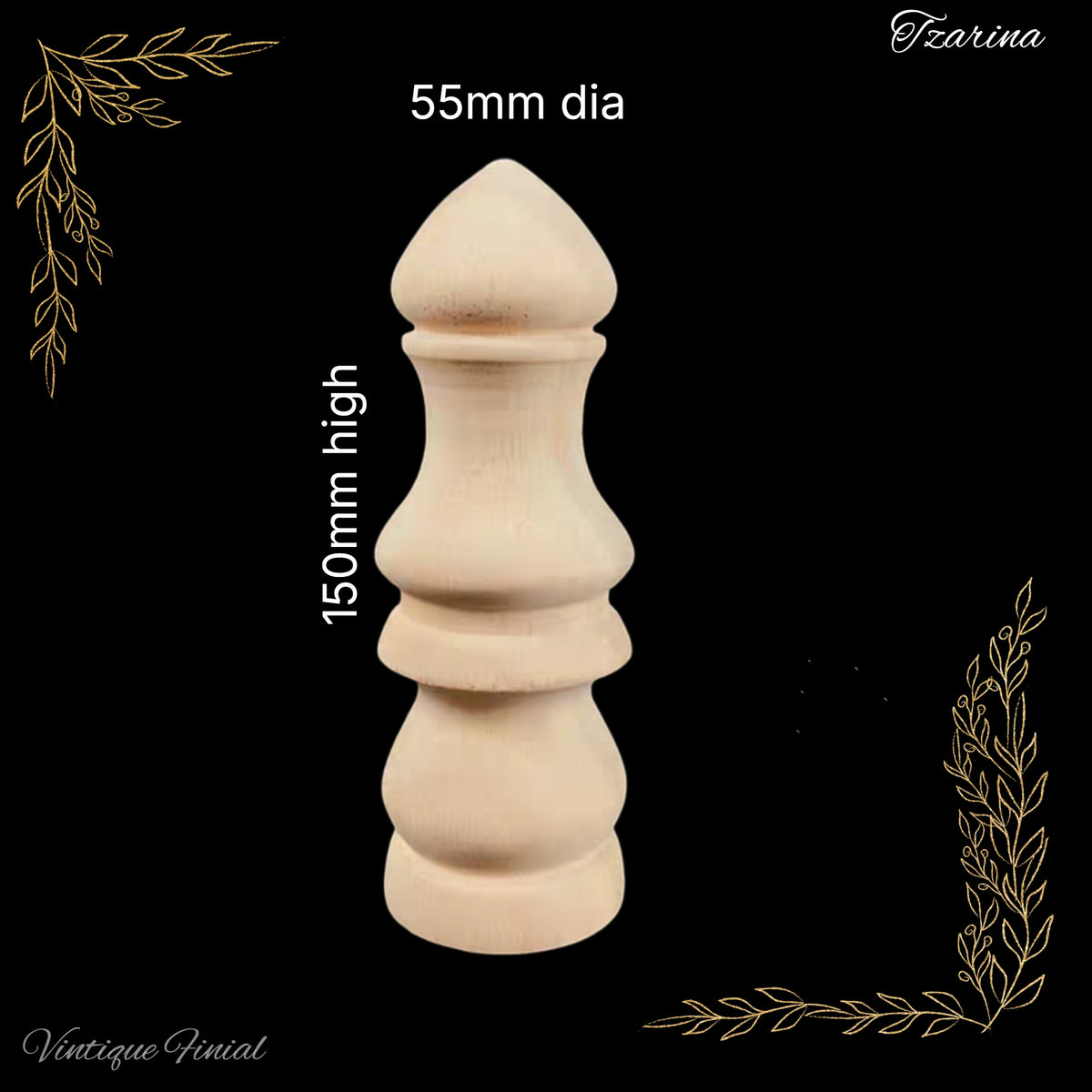 Tzarina carved Wooden finial -150mm x 55mm