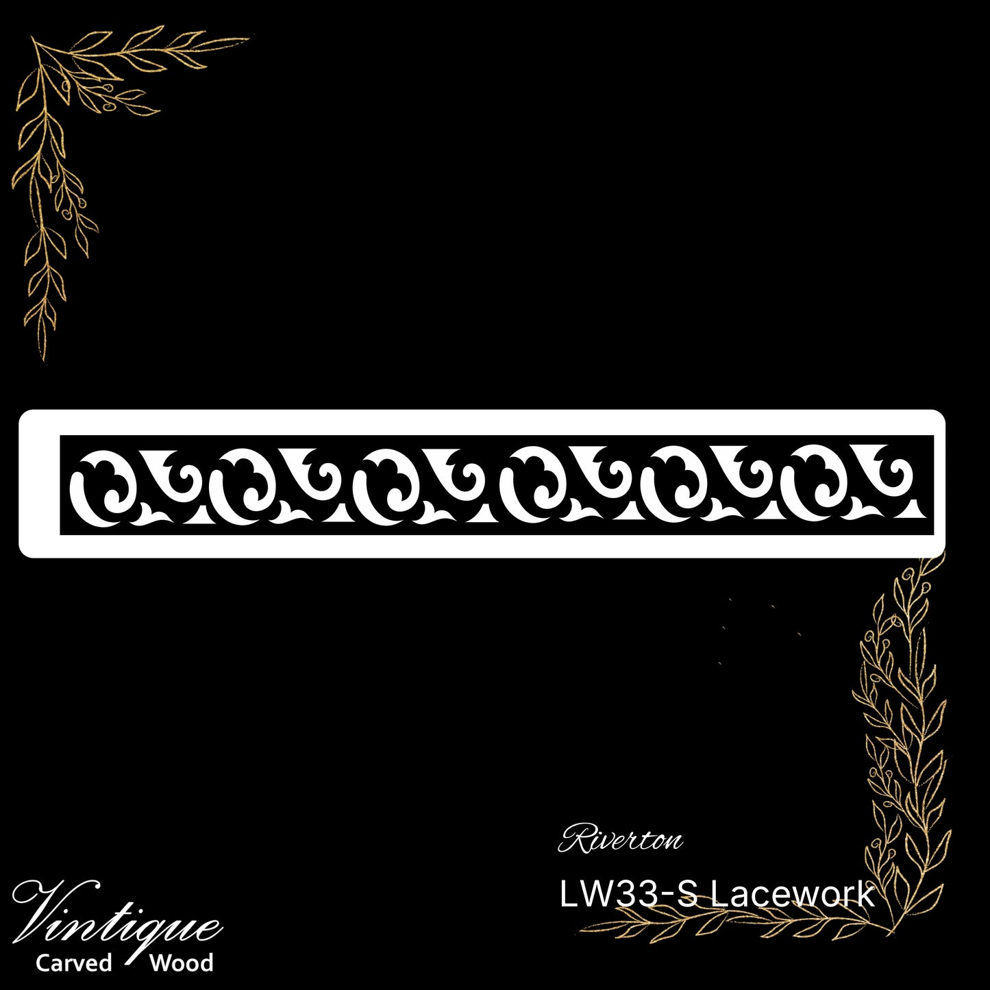 Wooden Lacework Border-Riverton Standard (LW33-S) 120mm x 1050mm