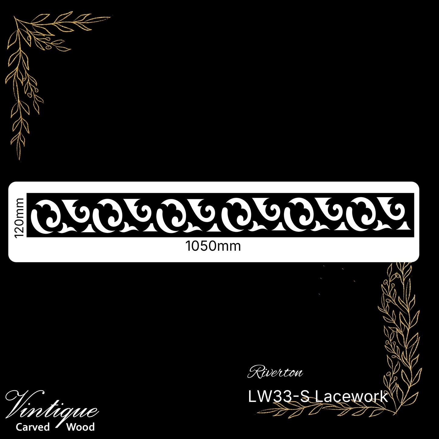 Wooden Lacework Border-Riverton Standard (LW33-S) 120mm x 1050mm