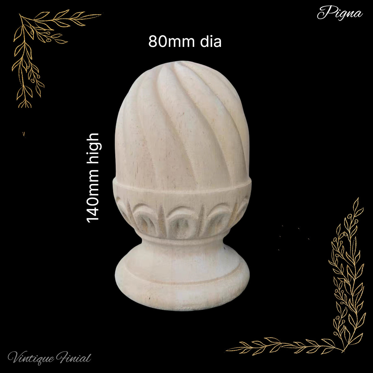 Pigna cone shape Wooden final -6 sizes ideal for stairs