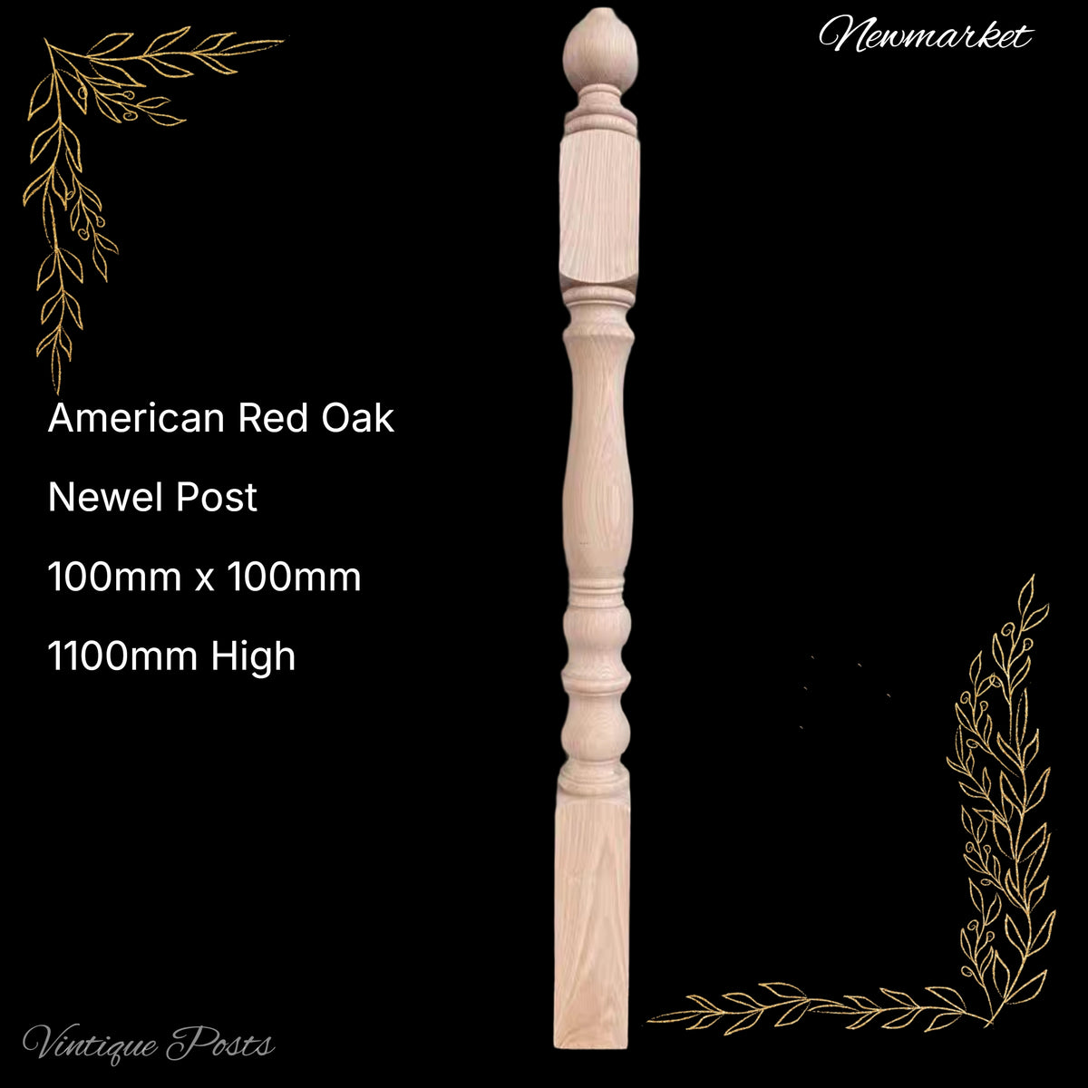 Newmarket wooden (Red Oak) Newel post 1100mm L x 100mm x 100mm